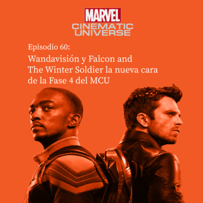 60. Wandavisión y Falcon and the Winter Soldier la nueva cara de la Fase 4 del MCU 