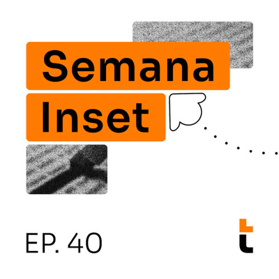 Semana Inset #40: Musk compra Twitter, empreendedorismo social, queda no desemprego e mais
