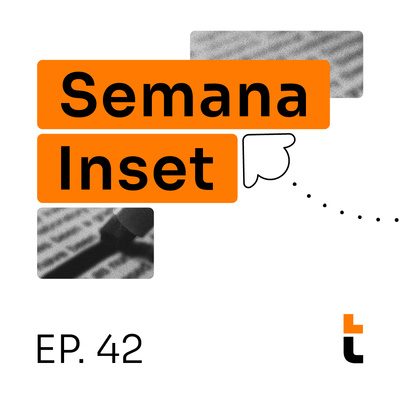 Semana Inset #42: Enem, mudanças no Twitter, inflação, streaming e mais