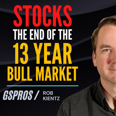 We Have Reached the End of the 13 Year Bull Market