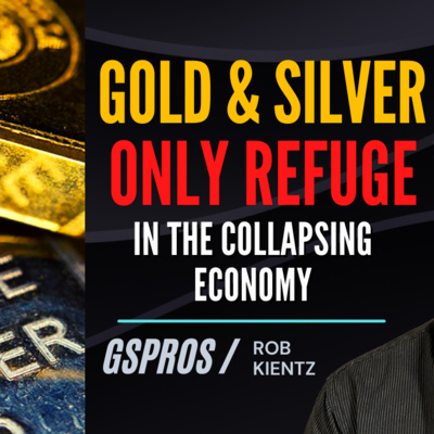 Gold & Silver Only Refuge in a Quickly Collapsing World Economy