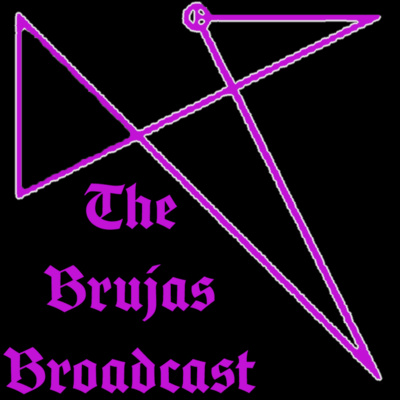 The Brujas Broadcast