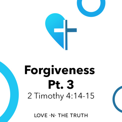 Forgiveness Pt. 3