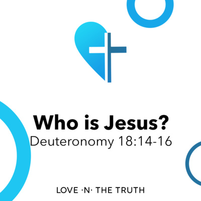 Who is Jesus? Pt. 3