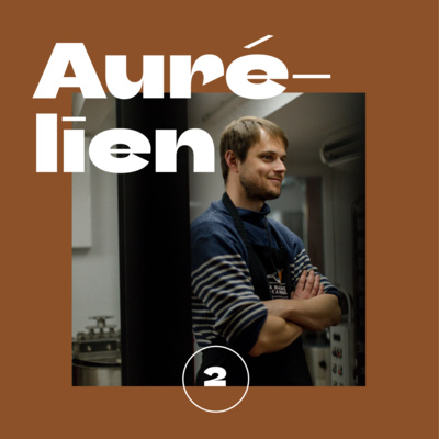 #02 | Aurélien - La Baleine à Cabosse