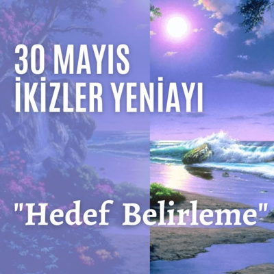 Bölüm:17: 30 Mayıs İkizler Yeniayı episode artwork