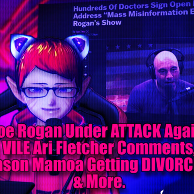 EP #1 | Joe Rogan Under ATTACK Again, VILE Ari Fletcher Comments, Jason Mamoa Getting DIVORCED & More.