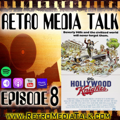 The Hollywood Knights : Episode 8 | Retro Media Talk