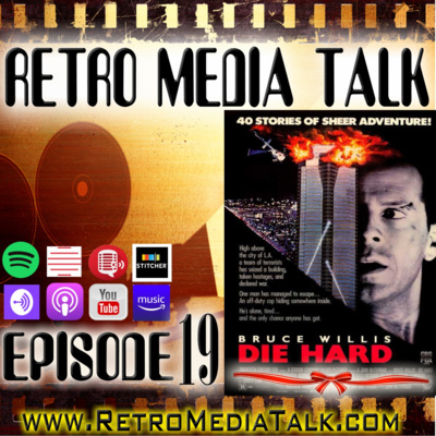 DIE HARD - Episode 19 | Retro Media Talk 