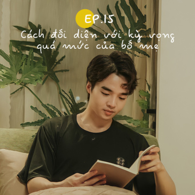 Đắp Chăn Nằm Nghe Tun Kể #15 | Cách đối diện với kỳ vọng quá mức của bố mẹ  episode artwork
