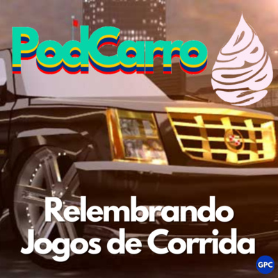 Relembrando Jogos de Corrida - PodCarro Drops