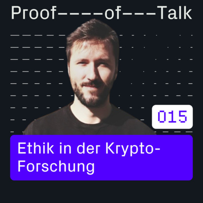 #15 Ethik in der Krypto-Forschung - mit Jakob Hackel von der Wirtschaftsuniversität Wien