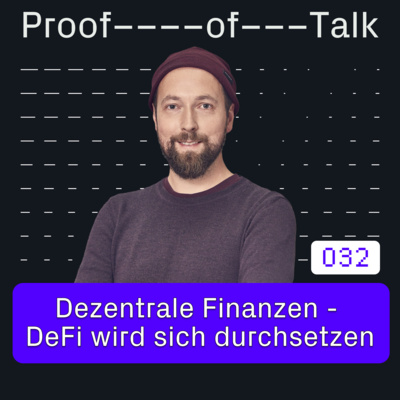 #32 Dezentrale Finanzen - DeFi wird sich durchsetzen - mit Peter Großkopf von Ultimate