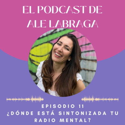EL PODCAST DE ALE LABRAGA