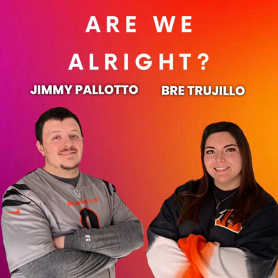 Are We Alright Podcast Episode 12: Happy Birthday Part 1 Are We Alright Podcast Episode 12: Happy Birthday Part 1