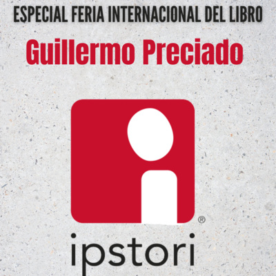 #EspecialFIL Guillermo Preciado /Ipstori