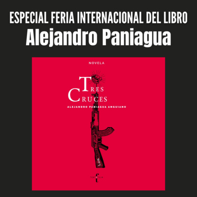 #EspecialFIL Alejandro Paniagua