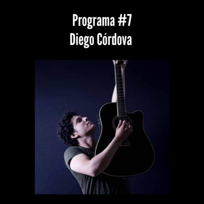 Programa #7 | Diego Córdova