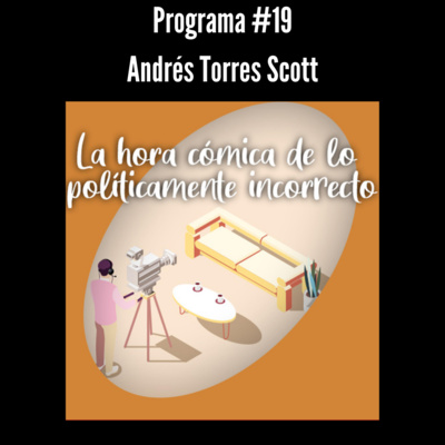 programa #19 | Andrés Torres Scott