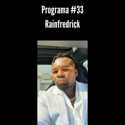 Episodio #33 | Rainfredrick