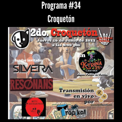 Programa #34 | Croquetón