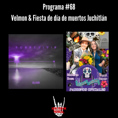 Programa #68 | VELMON & Fiesta de día de muertos