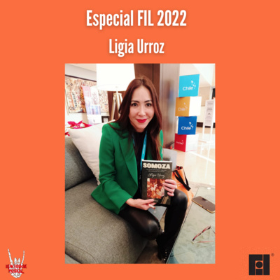 Especial FIL 2022 | Ligia Urroz