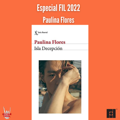 Especial FIL 2022| Paulina Flores