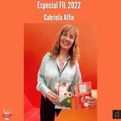 Especial FIL 2022| Gabriela Alfie