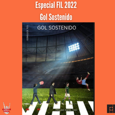 Especial FIL 2022| Gol sostenido
