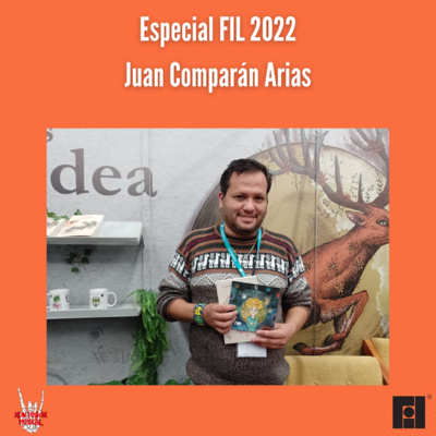 Especial FIL 2022| Juan Comparán Arias