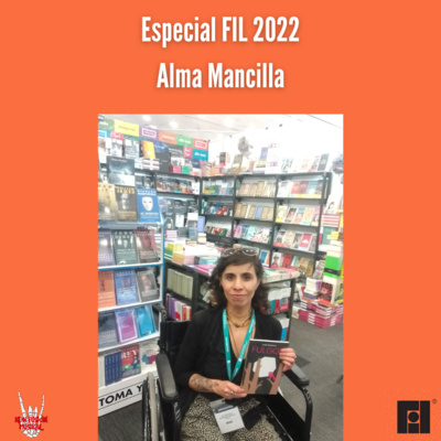 Especial FIL 2022 | Alma Mancilla