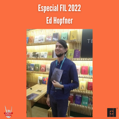 Especial FIL 2022 | Ed Hopfner
