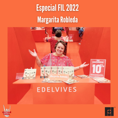 Especial FIL 2022| Margarita Robleda
