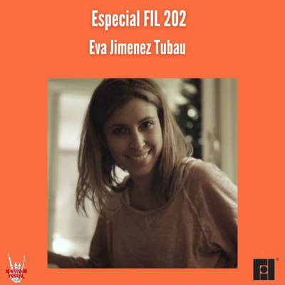 Especial FIL 2022| Eva Jimenez Tubau