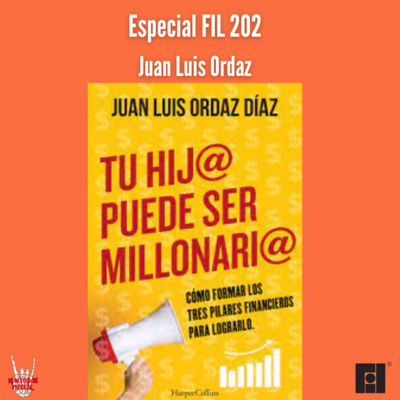 Especial FIL 2022| Juan Luis Ordaz