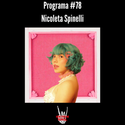 Programa #78| Nicoleta Spinelli