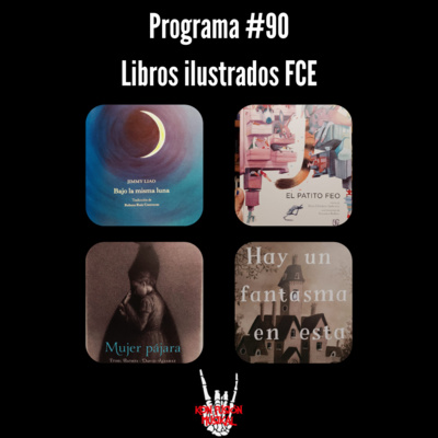 Programa #90 | Libros Ilustrados Fondo de Cultura Económica
