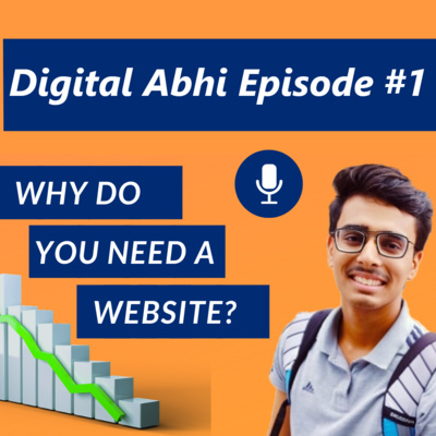 Do I need a Website? Importance of Websites | Digital Marketing Podcast