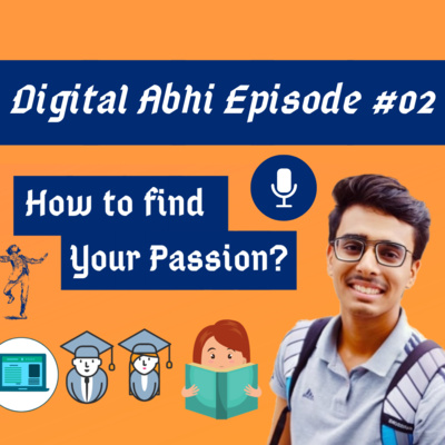 How to find your Passion? Is Digital Marketing for me? | Digital Marketing Podcast