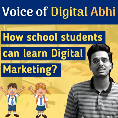 How to learn Digital Marketing when you are a school going kid? | 1-1 Digital Marketing Consultation