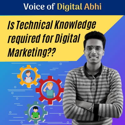 Do you need Technical Knowledge for Digital Marketing? How to get Digital Marketing Internship? (1-1 Consultation)