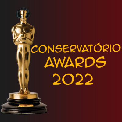 CONSERVATÓRIO AWARDS 2022 episode artwork