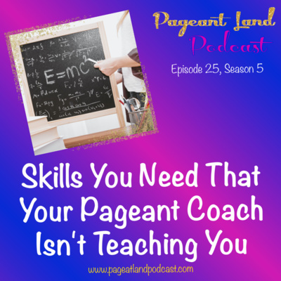 Skills You Need That Your Pageant Coach Isn't Teaching You