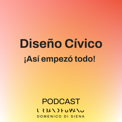 Diseño Cívico | Así empezó todo!