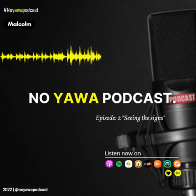 No Yawa Podcast