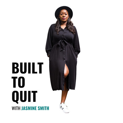 EP 13. Quitting, Changing Careers and Staying in a Job out of Necessity: Entrepreneurship is Not Linear featuring Zanade Mann, Black Women’s Business Collective