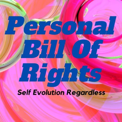 Personal Bill Of Rights RECAP