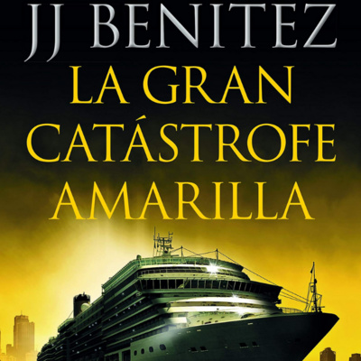 LA GRAN CATÁSTROFE AMARILLA, DE JJ BENÍTEZ, O EL PORQUÉ NO USA CALZONCILLOS