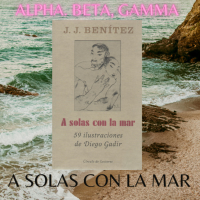 A SOLAS CON LA MAR, DE JJ BENÍTEZ (POEMAS)